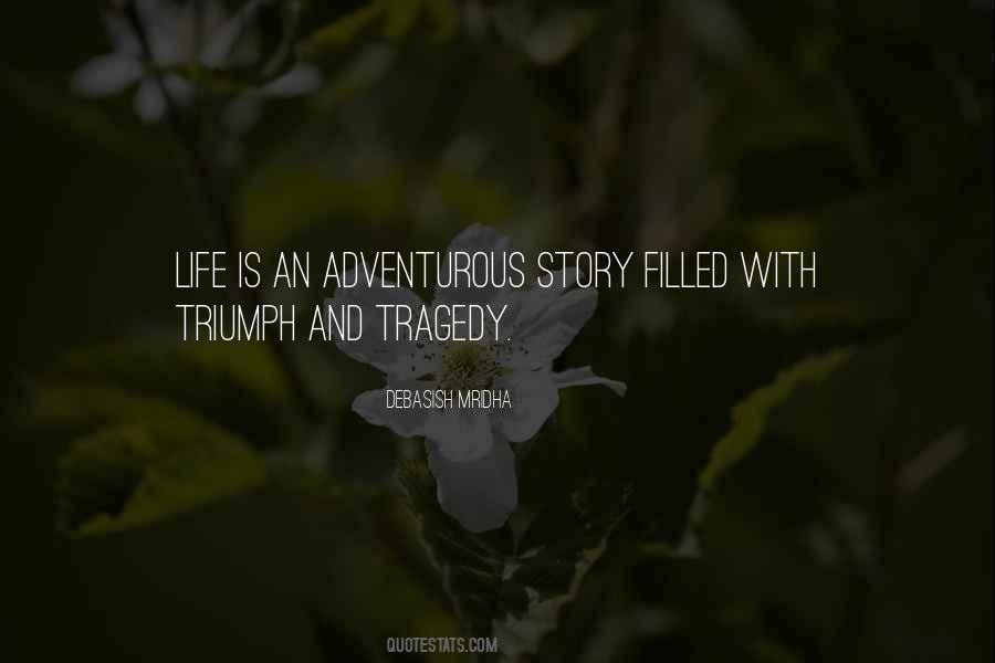 Quotes About Triumph Over Tragedy #258715