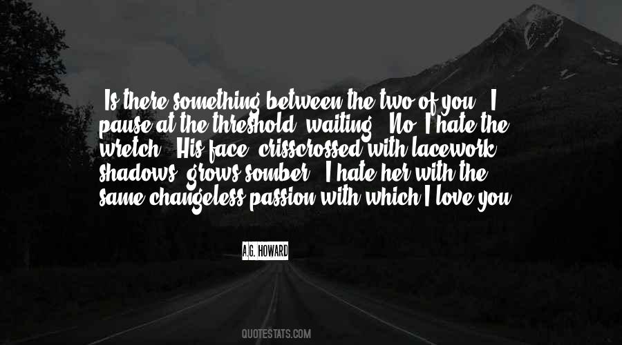 Changeless Love Quotes #1562171
