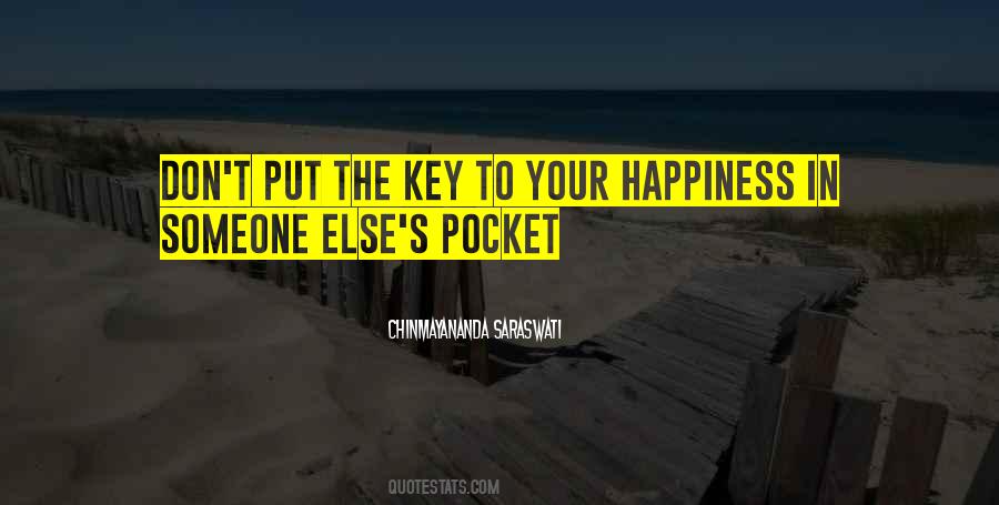 Your Key To Happiness Quotes #616308