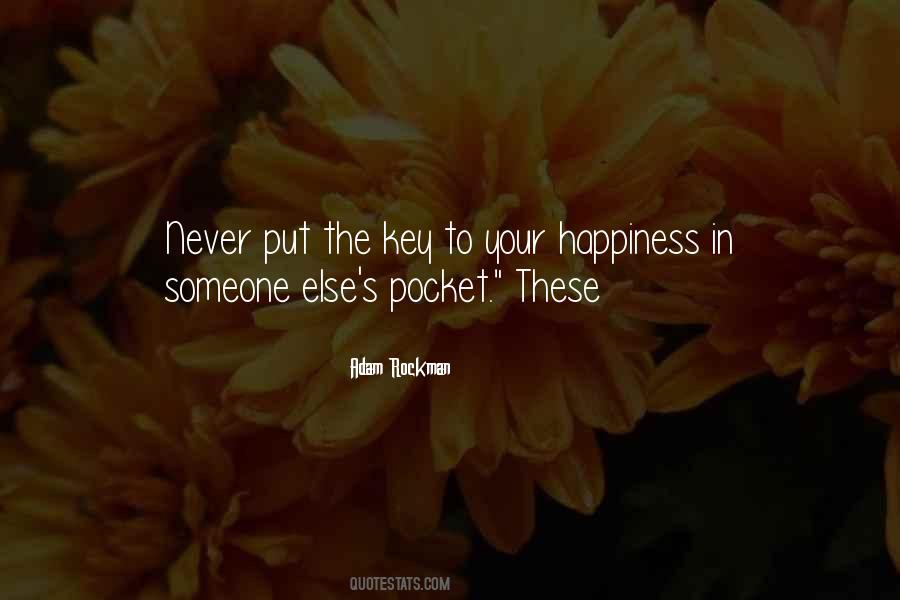 Your Key To Happiness Quotes #869541