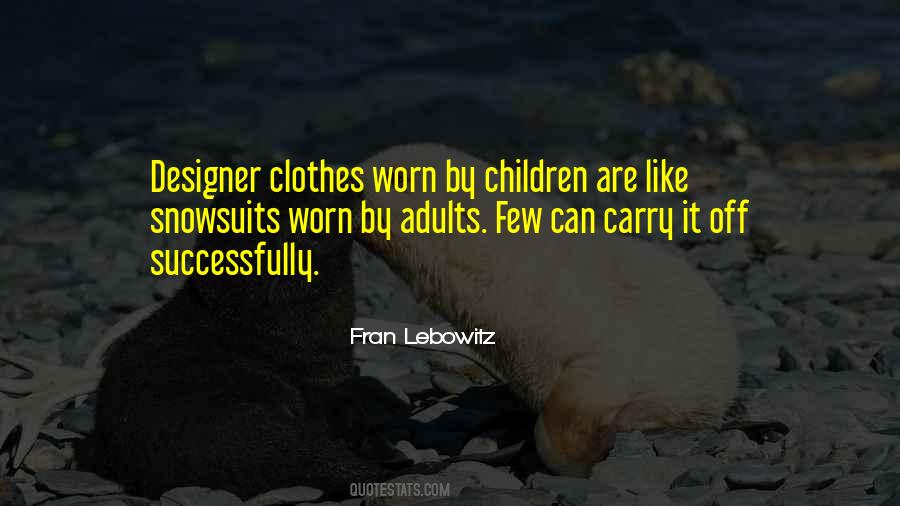 Quotes About Designer Clothes #962580
