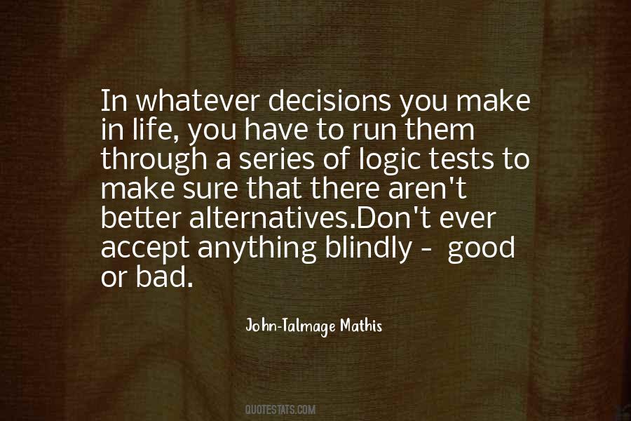 Quotes About Good And Bad Decisions #1803635