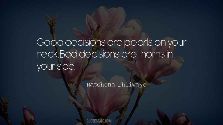 Quotes About Good And Bad Decisions #194397