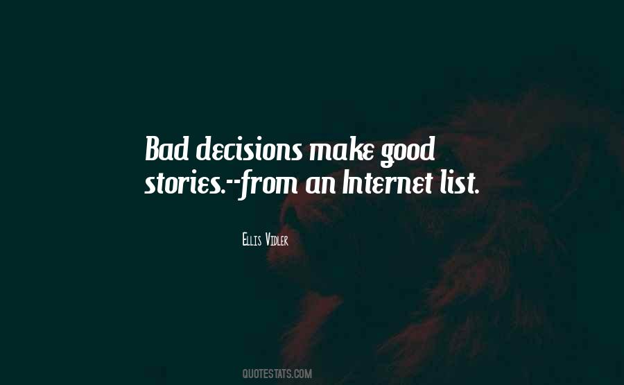 Quotes About Good And Bad Decisions #855051