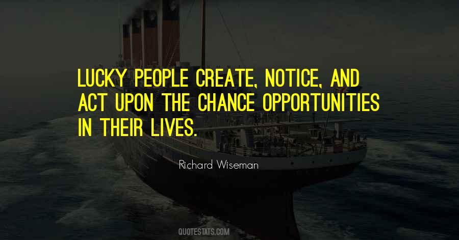 Quotes About Chance And Opportunity #1031594