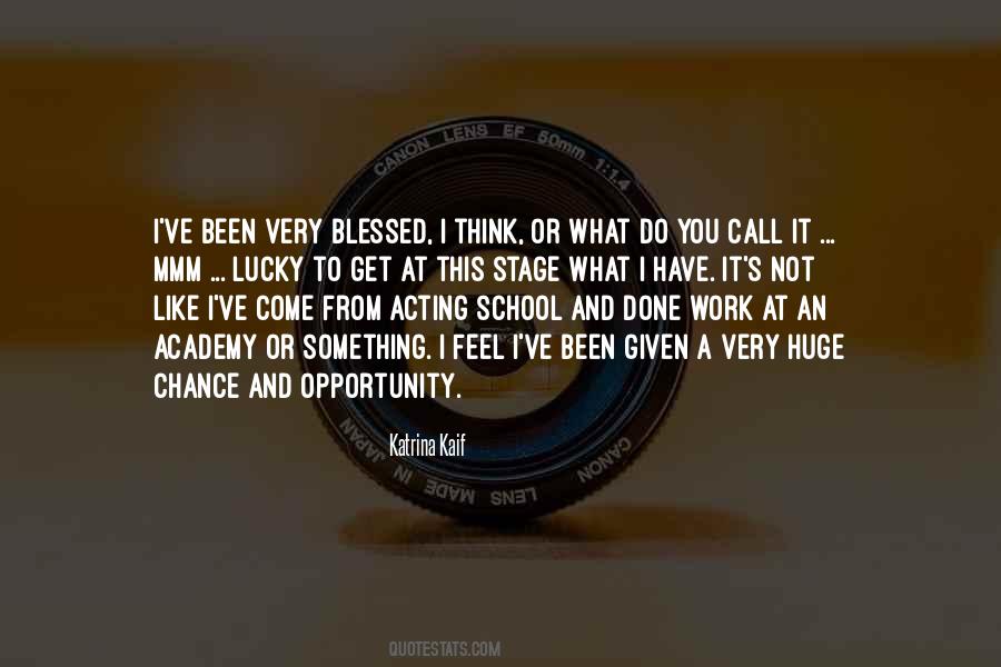 Quotes About Chance And Opportunity #1292203