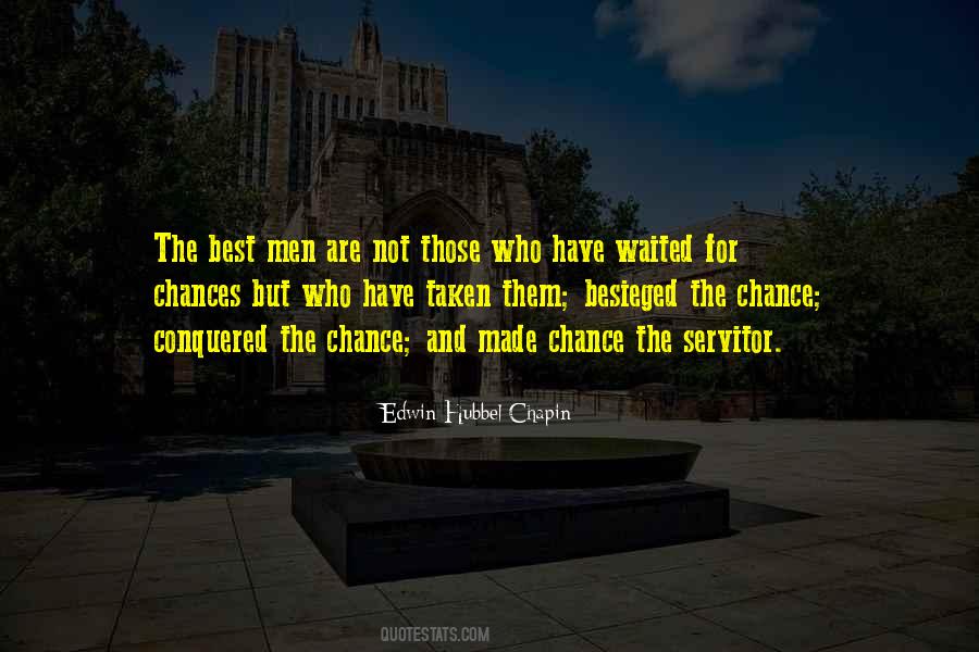 Quotes About Chance And Opportunity #1350938