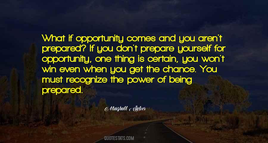 Quotes About Chance And Opportunity #1412102