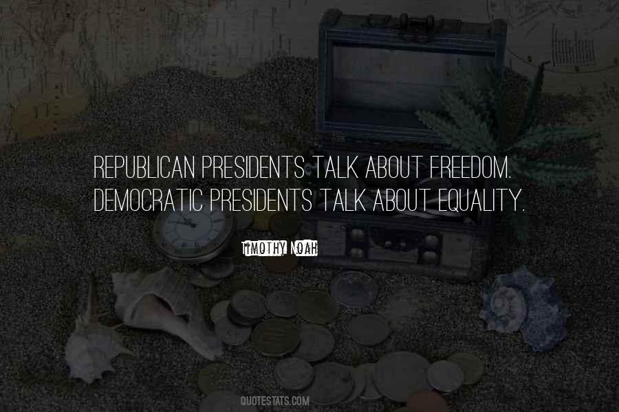 Republican Presidents Quotes #1046565
