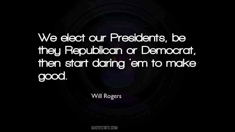 Republican Presidents Quotes #397317
