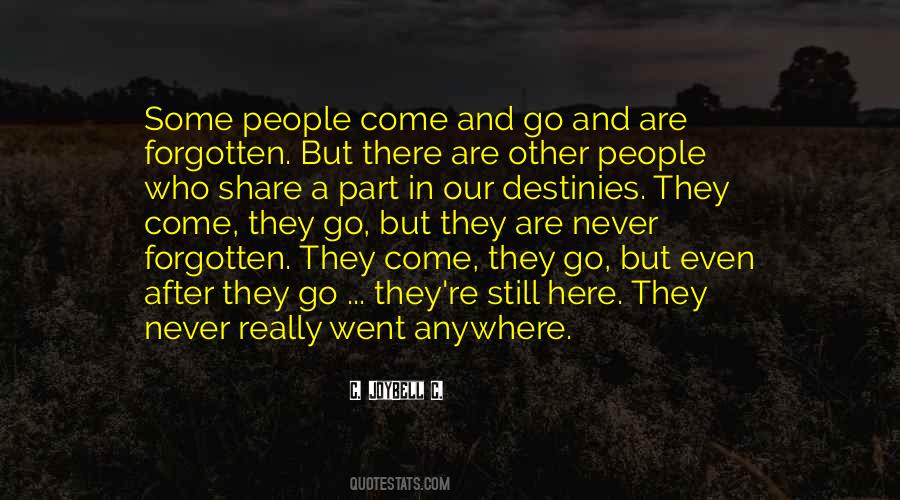 People Come And Go Quotes #1494664