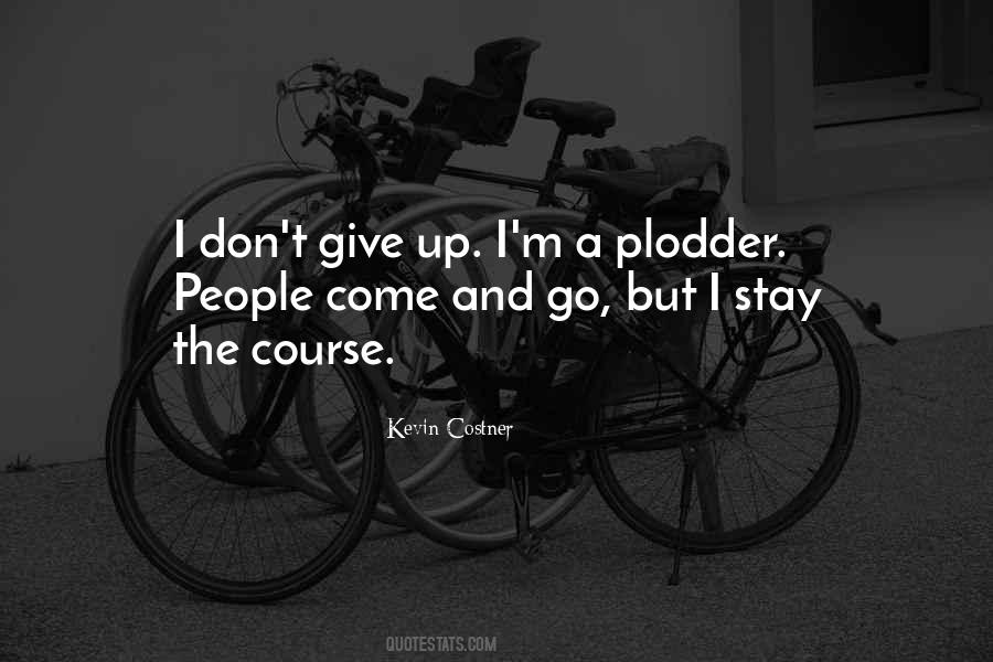 People Come And Go Quotes #21105