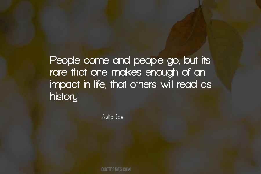 People Come And Go Quotes #241263