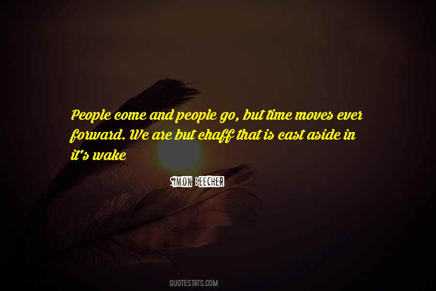 People Come And Go Quotes #261870