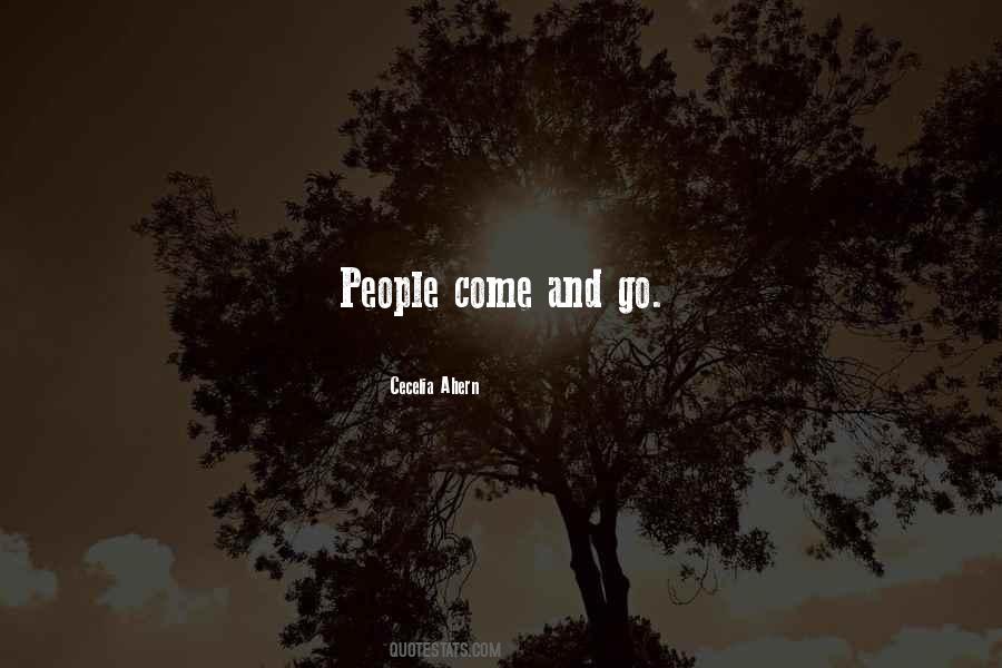People Come And Go Quotes #399689