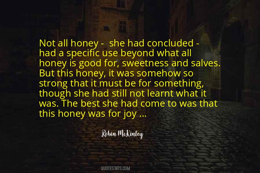 Honey Is Quotes #1319375