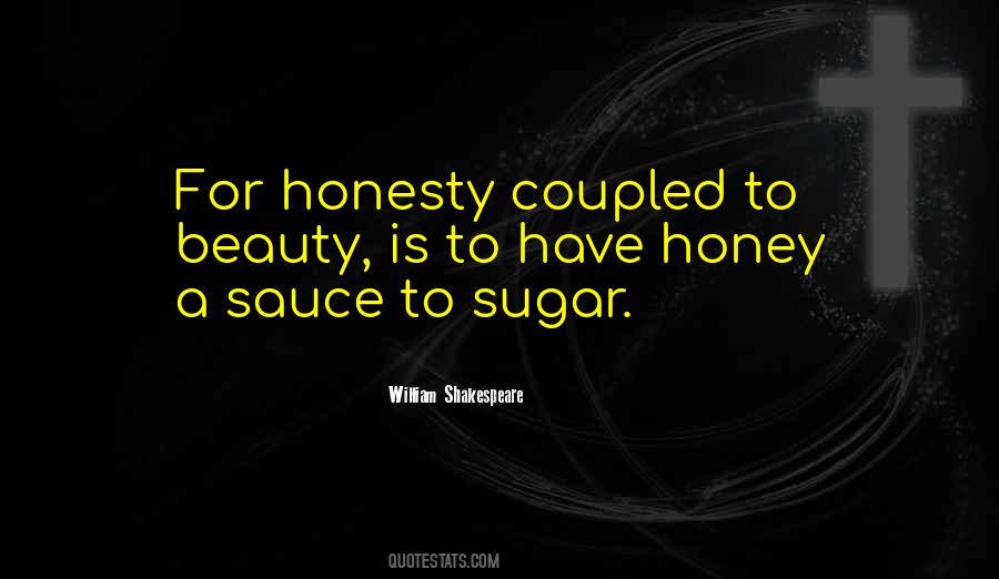Honey Is Quotes #147437
