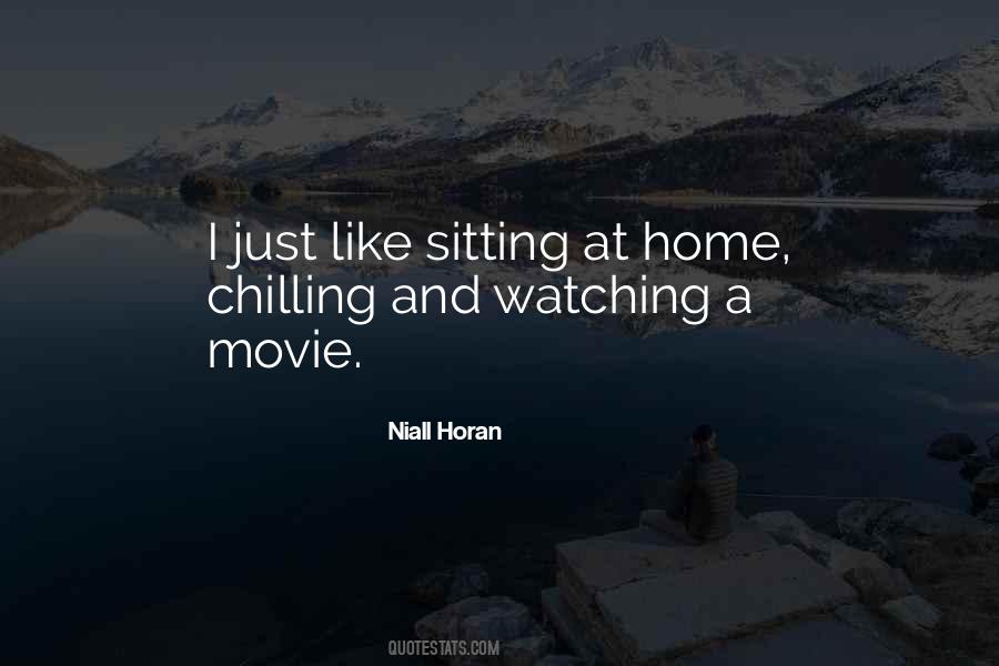 Quotes About Chilling At Home #1854588
