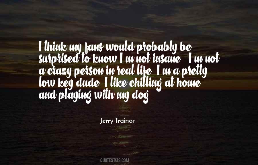 Quotes About Chilling At Home #667746