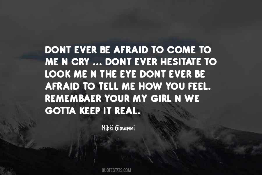 Quotes About Being Afraid To Tell Him How You Feel #243701