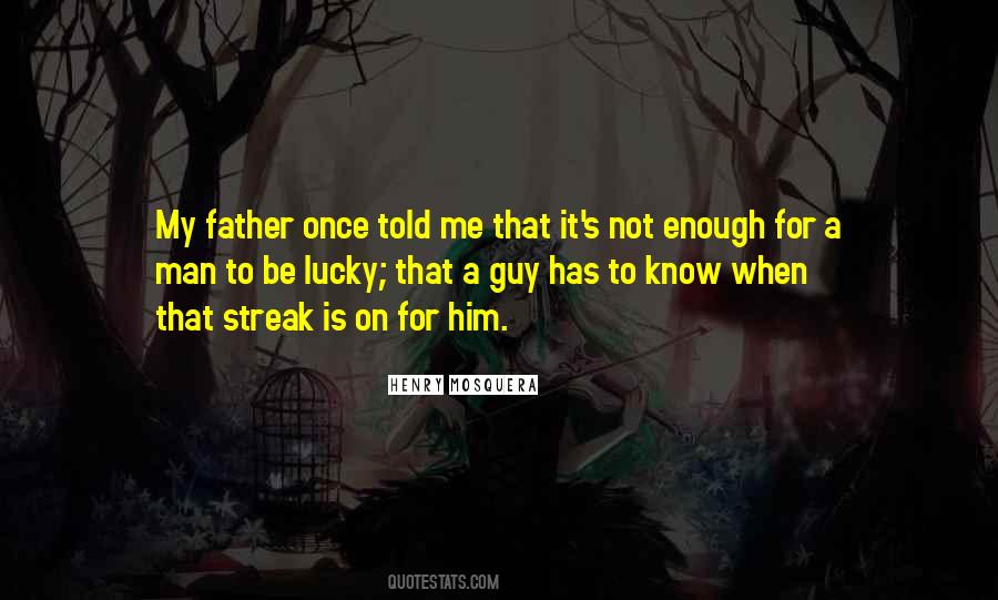Quotes About Lucky Guy #1105199