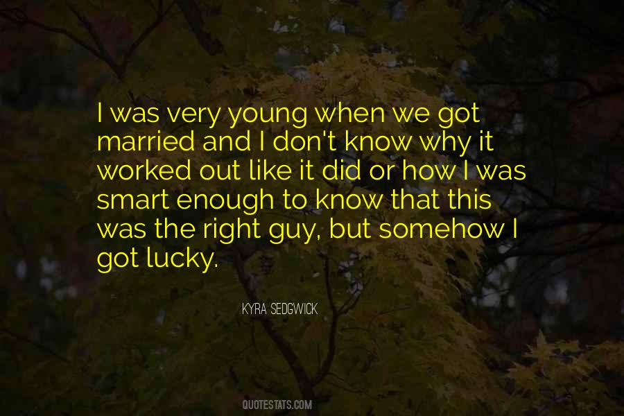 Quotes About Lucky Guy #1498721