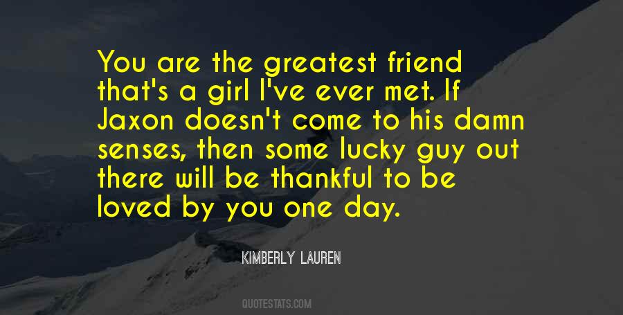 Quotes About Lucky Guy #1572603