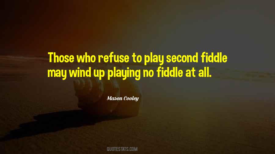 Quotes About Playing Second Fiddle #1392045