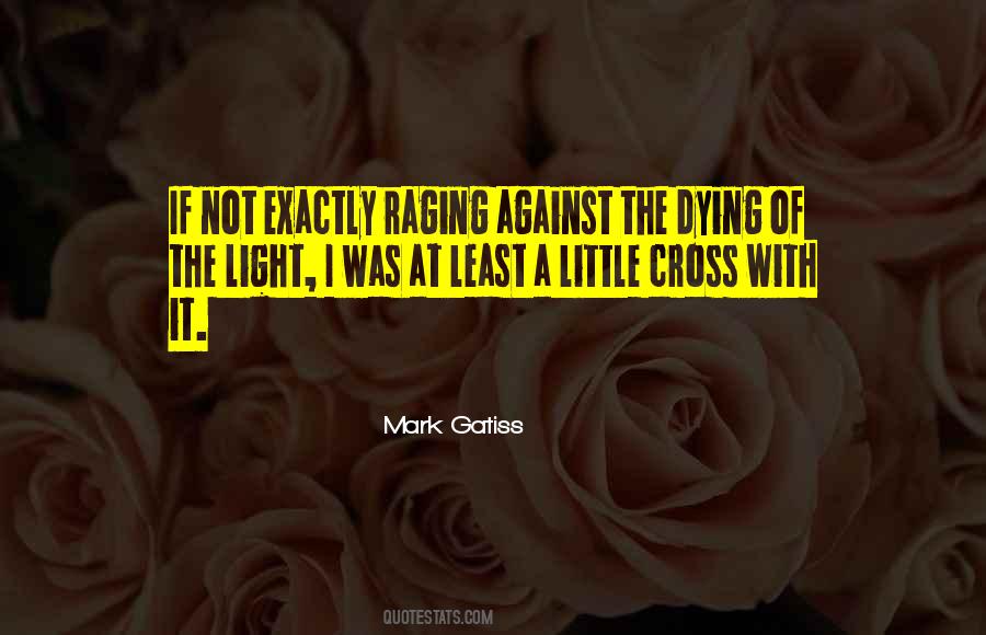 Quotes About Against The Light #531188