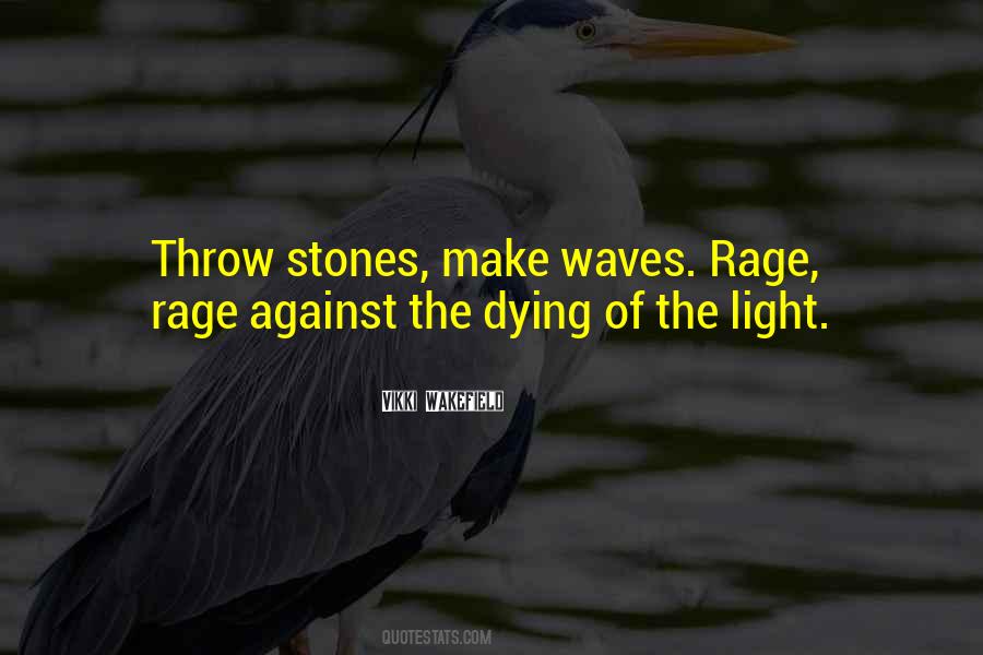 Quotes About Against The Light #940982