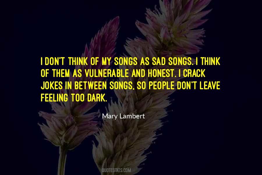 Quotes About Sad Songs #1575476