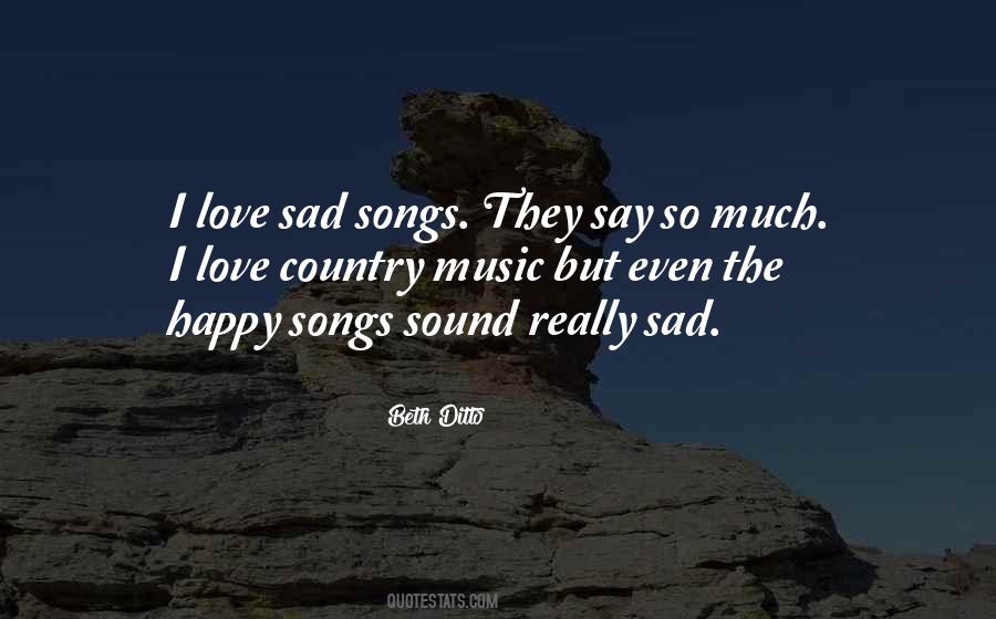 Quotes About Sad Songs #1800073