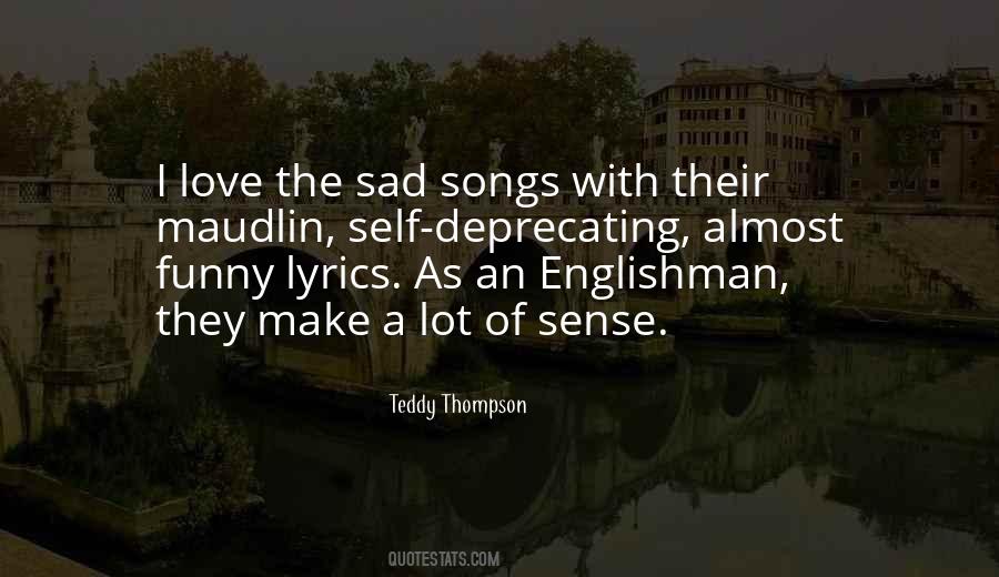 Quotes About Sad Songs #983891