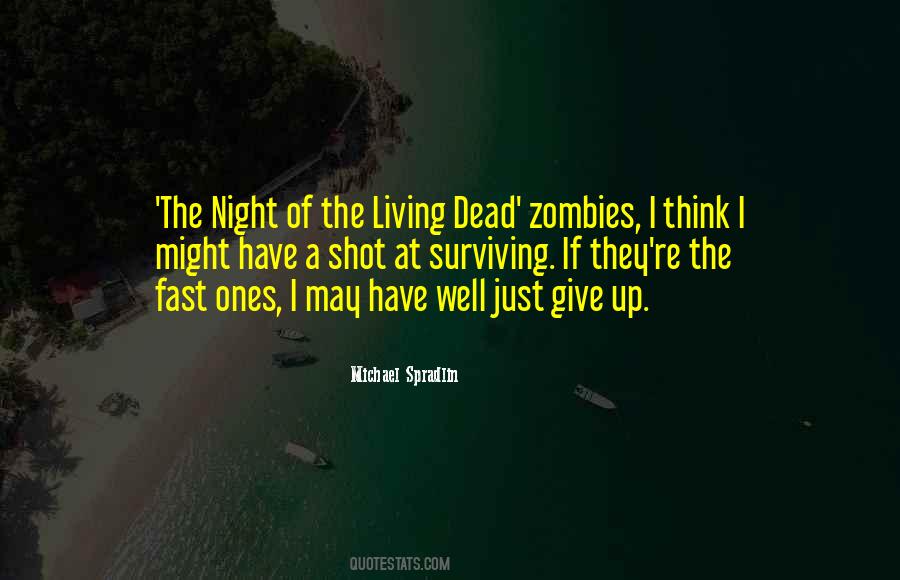 Quotes About Living And Not Just Surviving #930048