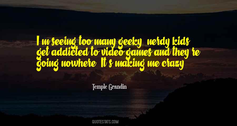 Quotes About Crazy Making #1063950