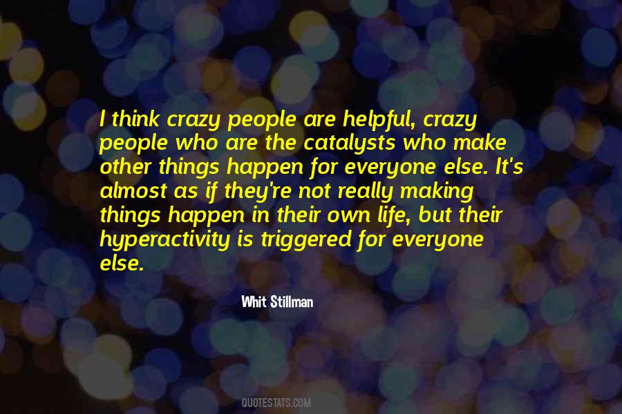 Quotes About Crazy Making #1139484