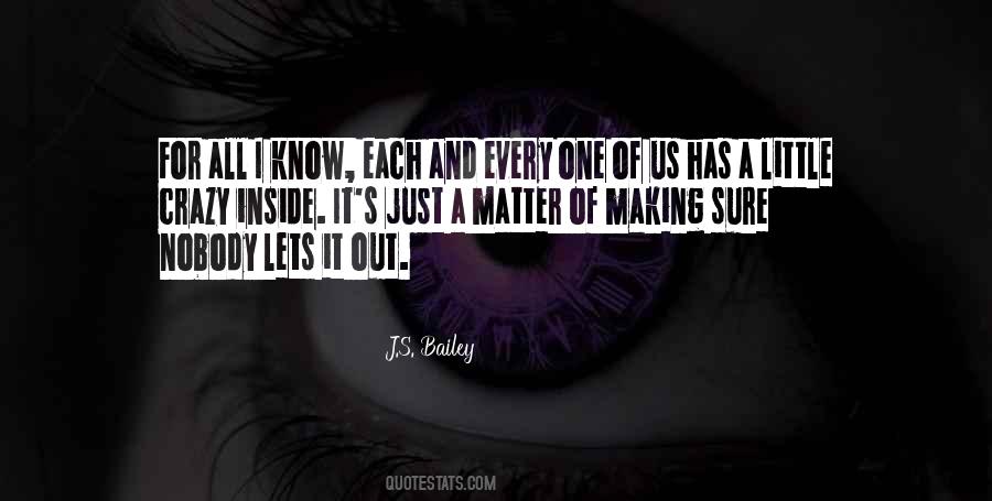 Quotes About Crazy Making #1213763