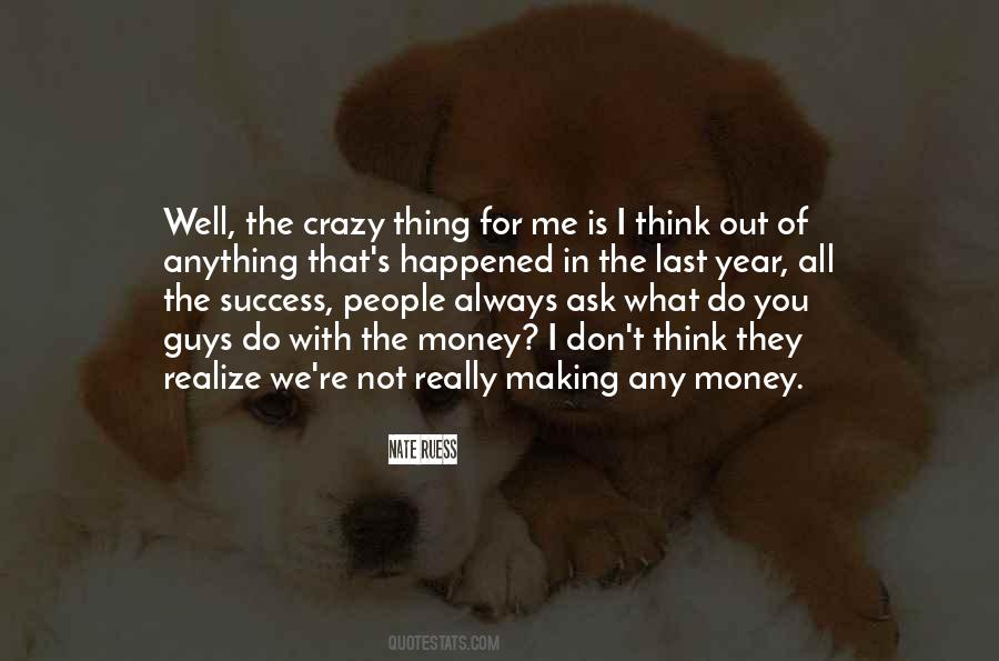 Quotes About Crazy Making #1309581