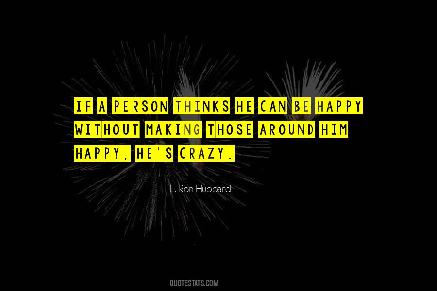 Quotes About Crazy Making #883560