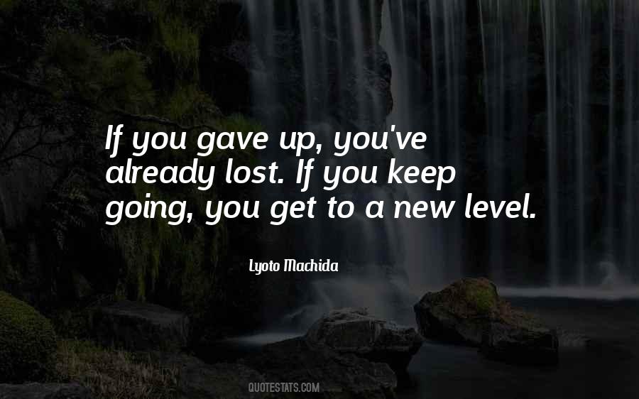 Quotes About New Levels #1426905