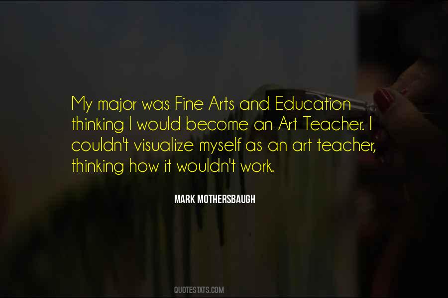 Quotes About Arts Education #1431365