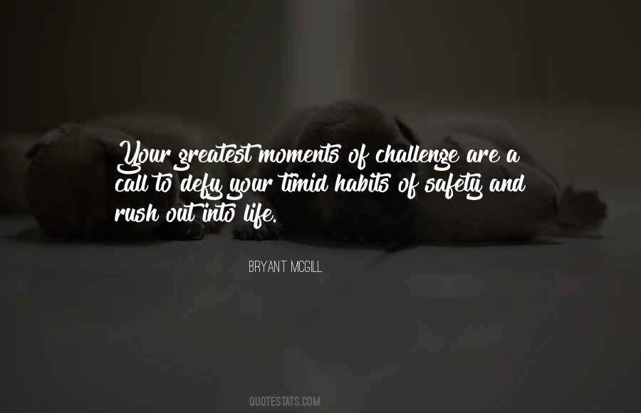 Quotes About Greatest Moments In Life #1199993