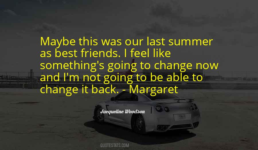 Quotes About Summer Friends #1763363