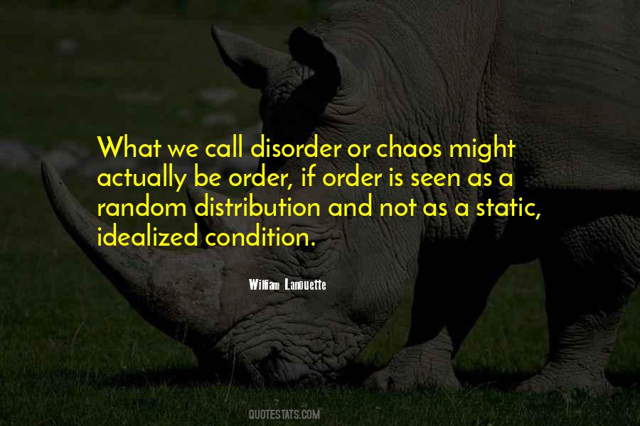 Disorder And Order Quotes #1114064