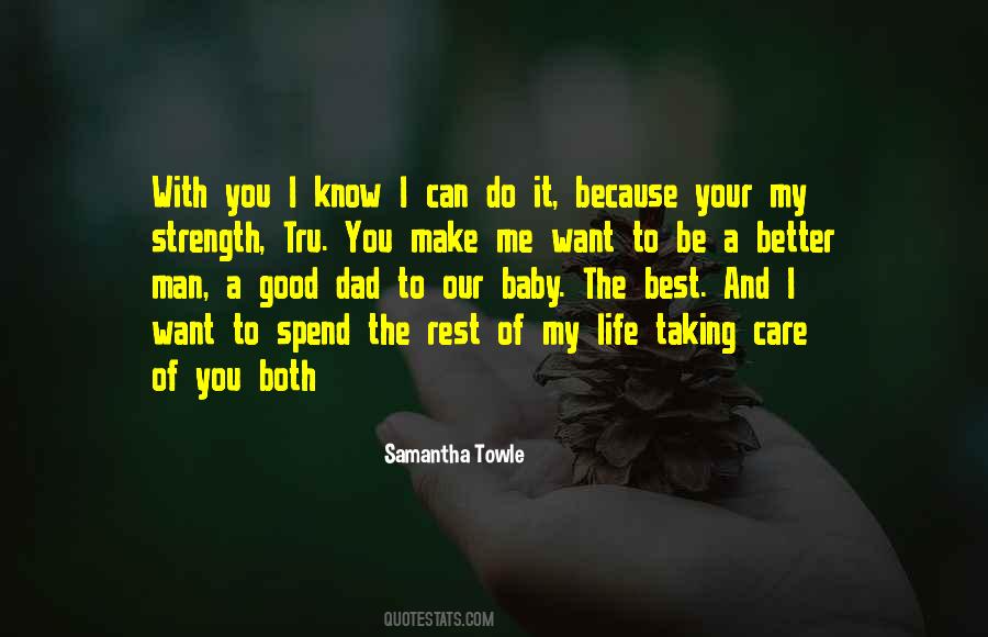 Quotes About I Want To Spend My Life With You #1744323