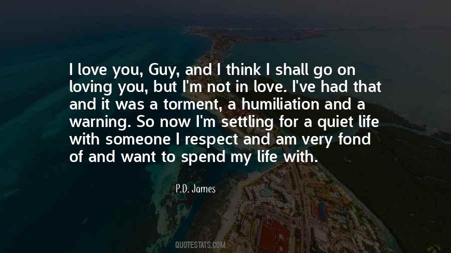 Quotes About I Want To Spend My Life With You #544924