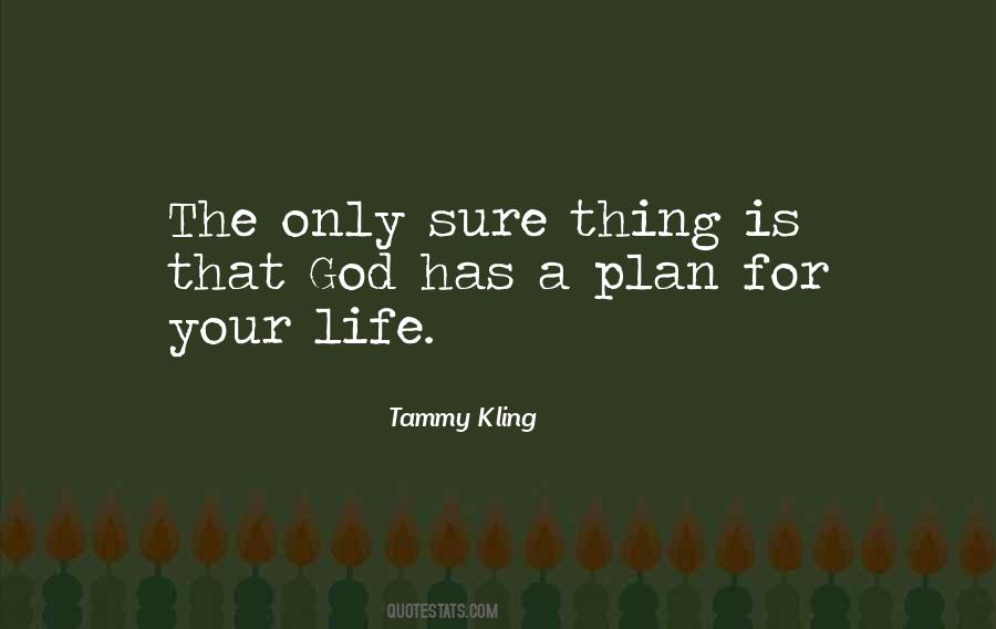 Quotes About God Having A Plan For My Life #234064