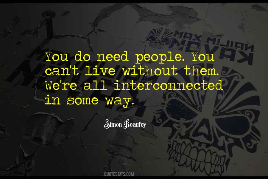 We Are All Interconnected Quotes #390553