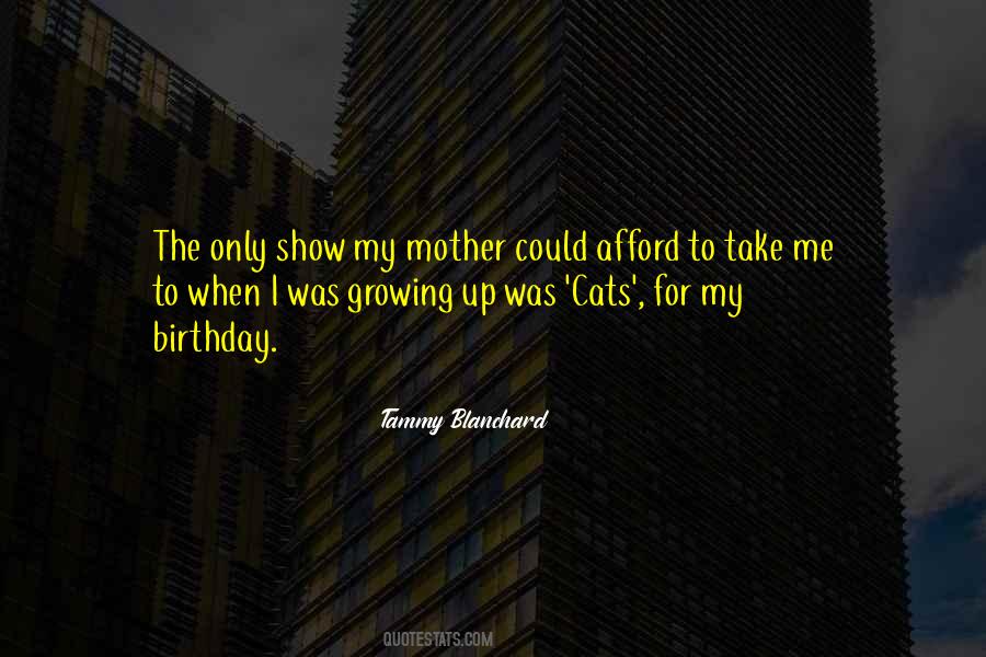 Quotes About Growing Up Without A Mother #192770