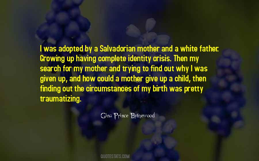 Quotes About Growing Up Without A Mother #221712